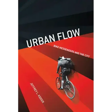 Urban Flow: Bike Messengers and the City
