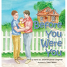 Before You Were You