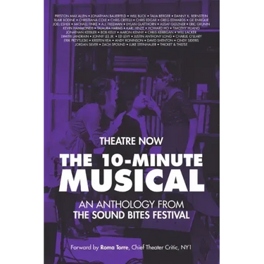 The 10-Minute Musical: An Anthology From The SOUND BITES Festival