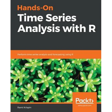 Hands-On Time Series Analysis with R