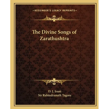 The Divine Songs of Zarathushtra