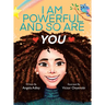 I Am Powerful, and So Are You