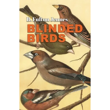 Blinded Birds