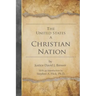 The United States a Christian Nation: Supreme Court Justice on the Blessing of Christianity to America