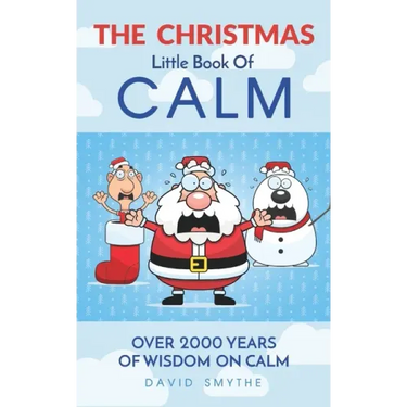 The CHRISTMAS Little Book Of CALM: Fun Christmas Gift Book of Quotations for Family, Friends & Coworkers!
