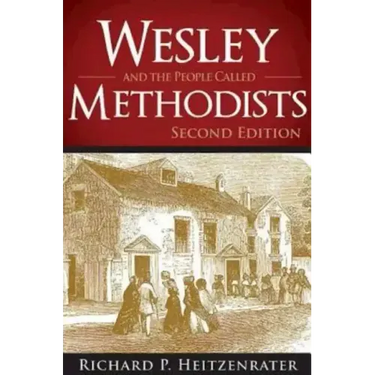 Wesley and the People Called Methodists