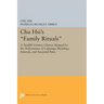 Chu Hsi's Family Rituals: A Twelfth-Century Chinese Manual for the Performance of Cappings, Weddings, Funerals, and Ancestral Rites