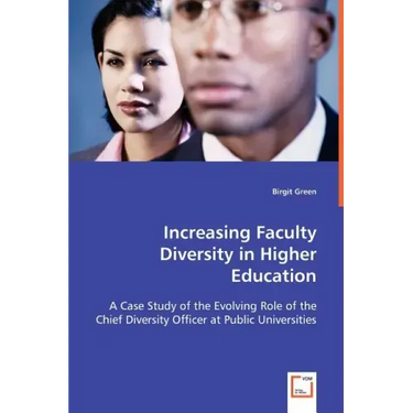 Increasing Faculty Diversity in Higher Education