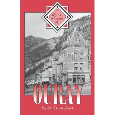 A Quick History of Ouray
