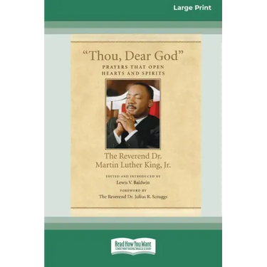 Thou, Dear God: Prayers that Open Hearts and Spirits (16pt Large Print Edition)