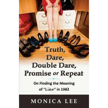 Truth, Dare, Double Dare, Promise or Repeat: On Finding the Meaning of "Like" in 1982