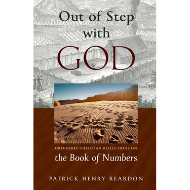 Out of Step with God: Orthodox Christian Reflections on the Book of Numbers