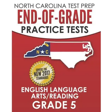 NORTH CAROLINA TEST PREP End-of-Grade Practice Tests English Language Arts/Reading Grade 5: Preparation for the End-of-Grade ELA/Reading Tests