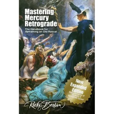 Mastering Mercury Retrograde: The Handbook for Reframing an Old Rascal