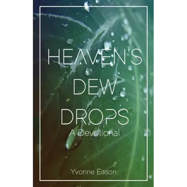 Heaven's Dewdrops: A Devotional