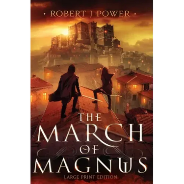 The March of Magnus: Book Two of the Spark City Cycle (Large Print)