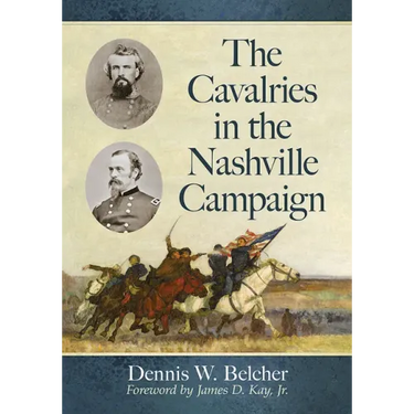 The Cavalries in the Nashville Campaign