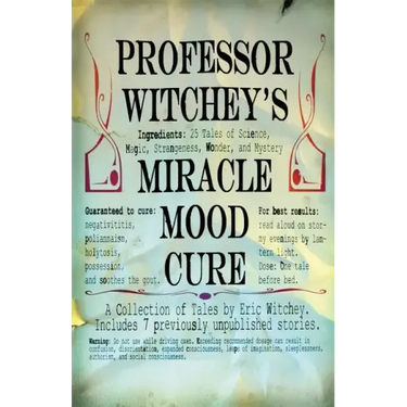 Professor Witchey's Miracle Mood Cure