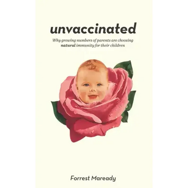 Unvaccinated: Why growing numbers of parents are choosing natural immunity for their children