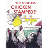 The Shoeless Chicken Stampede: The Chicken Book