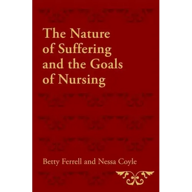 The Nature of Suffering and the Goals of Nursing