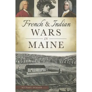 French & Indian Wars in Maine
