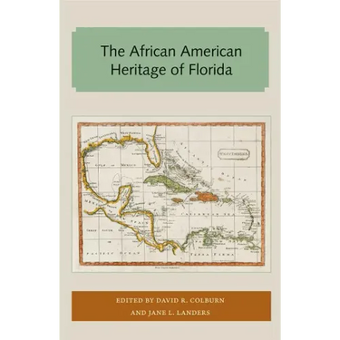 The African American Heritage of Florida