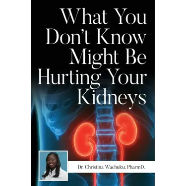 What You Don't Know Might Be Hurting Your Kidneys