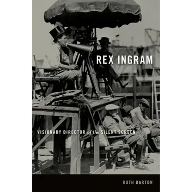Rex Ingram: Visionary Director of the Silent Screen