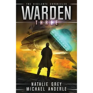 Warden: The Vigilante Chronicles Book 3