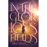 In the Glorious Fields
