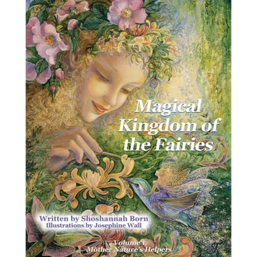Magical Kingdom of the Fairies: Mother Nature's Helpers