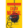What Your Doctor Wants You to Know to Crush Medical Debt: A Health System Insider's 3 Steps to Protect Yourself from America's #1 Cause of Bankruptcy