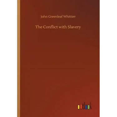 The Conflict with Slavery