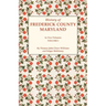 History of Frederick County, Maryland. in Two Volumes. Volume I