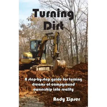 Turning Dirt: A step-by-step guide for turning dreams of campground ownership into reality