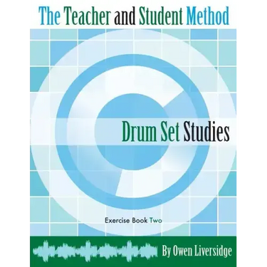 The Teacher and Student Method Drum Set Studies Exercise Book Two