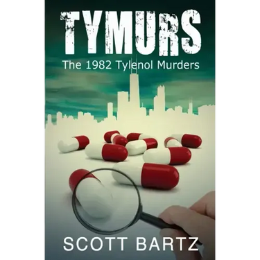Tymurs: The 1982 Tylenol Murders (TYMURS, Book 1)