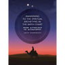 Awakening to the Spiritual Archetypes in the Birth Chart: From Astrology to Astrosophy