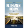 The Retirement Income Shift: Getting the Most Mileage Out of Your Money
