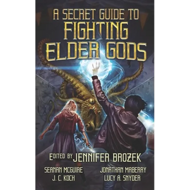 A Secret Guide to Fighting Elder Gods
