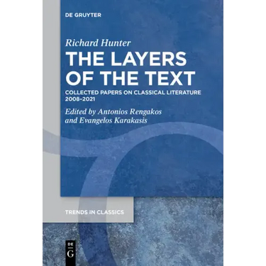 The Layers of the Text: Collected Papers on Classical Literature 2008-2021