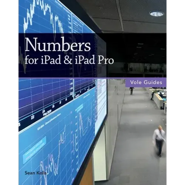 Numbers for iPad & iPad Pro (Vole Guides)