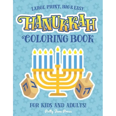 Hanukkah Coloring Book For Kids And Adults: Large Print, Big And Easy: A Jewish Holiday Gift For Kids of All Ages