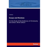 Essays and Reviews: On the Study of the Evidences of Christianity and others. Ninth Edition