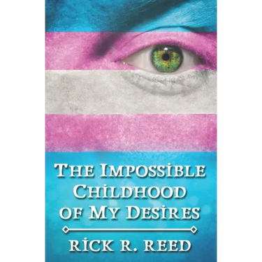 The Impossible Childhood of My Desires