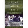 Allied Attack Boats: A Study of the Storm and Assault Boats Used in River Crossings in Europe During World War II