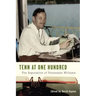 Tenn at One Hundred: The Reputation of Tennessee Williams