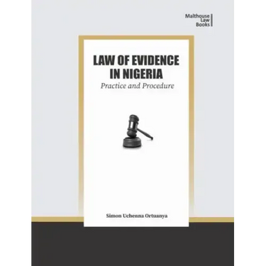 Law of Evidence in Nigeria: Practice and Procedure