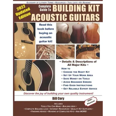 Complete Guide to Building Kit Acoustic Guitars: Discover the Joy of Building Your Own Quality Musical Instrument
